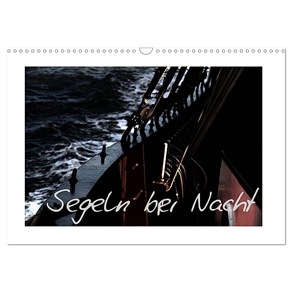 Segeln bei Nacht (Wandkalender 2024 DIN A3 quer), CALVENDO Monatskalender, Angelika Kimmig
