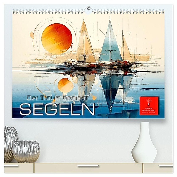 Segeln, der Traum beginnt (hochwertiger Premium Wandkalender 2024 DIN A2 quer), Kunstdruck in Hochglanz, Peter Roder