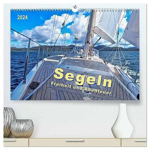 Segeln - Freiheit und Abenteuer (hochwertiger Premium Wandkalender 2024 DIN A2 quer), Kunstdruck in Hochglanz, Peter Roder