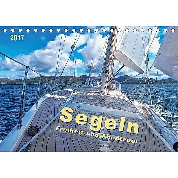 Segeln - Freiheit und Abenteuer (Tischkalender 2017 DIN A5 quer), Peter Roder