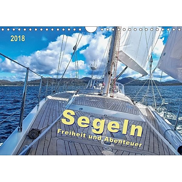 Segeln - Freiheit und Abenteuer (Wandkalender 2018 DIN A4 quer), Peter Roder