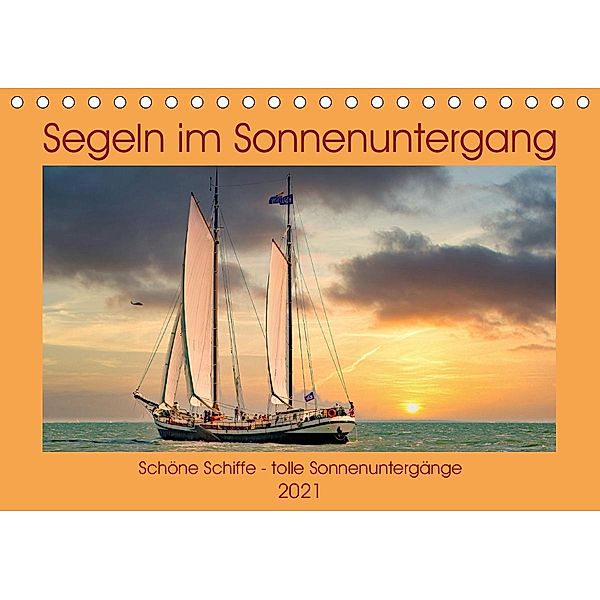 Segeln im Sonnenuntergang (Tischkalender 2021 DIN A5 quer), N N