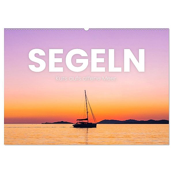 Segeln - Kurs aufs offene Meer. (Wandkalender 2024 DIN A2 quer), CALVENDO Monatskalender, SF