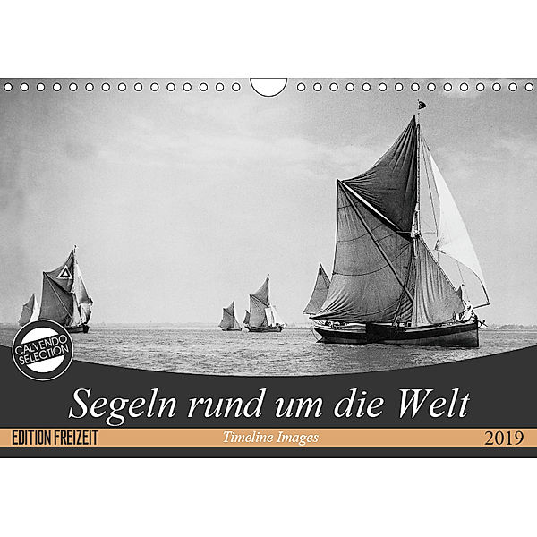 Segeln rund um die Welt (Wandkalender 2019 DIN A4 quer), Timeline Images