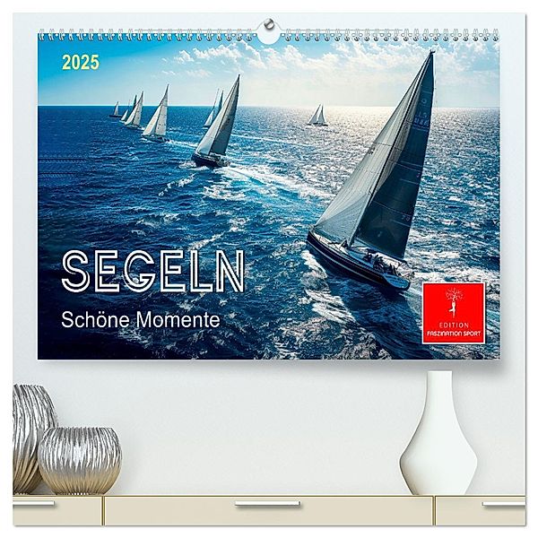 Segeln - schöne Momente (hochwertiger Premium Wandkalender 2025 DIN A2 quer), Kunstdruck in Hochglanz, Calvendo, Peter Roder