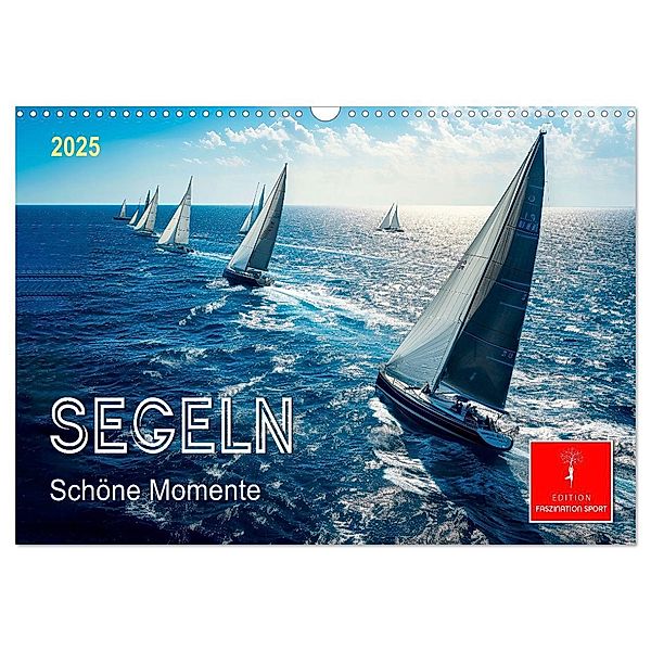 Segeln - schöne Momente (Wandkalender 2025 DIN A3 quer), CALVENDO Monatskalender, Calvendo, Peter Roder