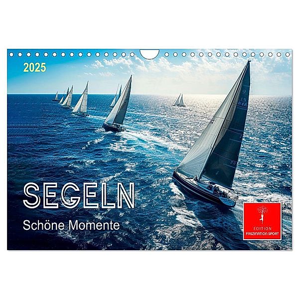 Segeln - schöne Momente (Wandkalender 2025 DIN A4 quer), CALVENDO Monatskalender, Calvendo, Peter Roder