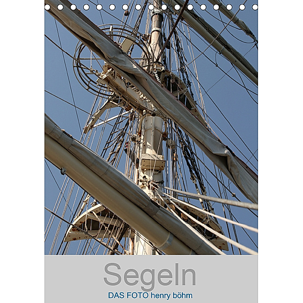 Segeln (Tischkalender 2019 DIN A5 hoch), Henry Böhm