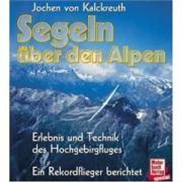 Segeln über den Alpen, Jochen von Kalckreuth