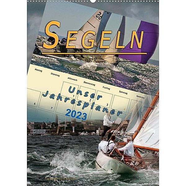 Segeln, unser Jahresplaner (Wandkalender 2023 DIN A2 hoch), Peter Roder