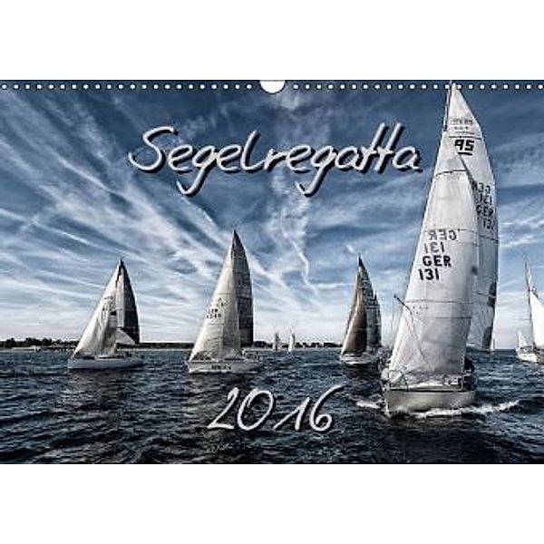 Segelregatta (Wandkalender 2016 DIN A3 quer), Ewald Steenblock