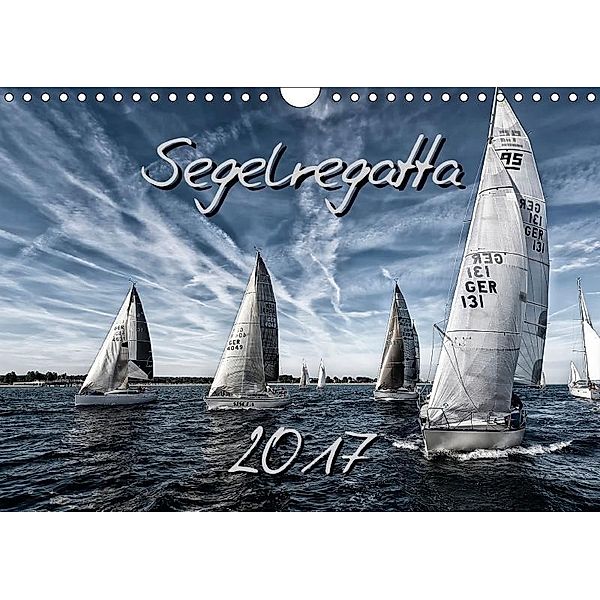 Segelregatta (Wandkalender 2017 DIN A4 quer), Ewald Steenblock