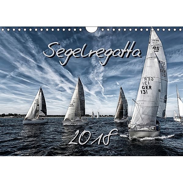 Segelregatta (Wandkalender 2018 DIN A4 quer), Ewald Steenblock