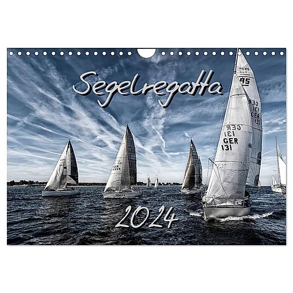 Segelregatta (Wandkalender 2024 DIN A4 quer), CALVENDO Monatskalender, Ewald Steenblock