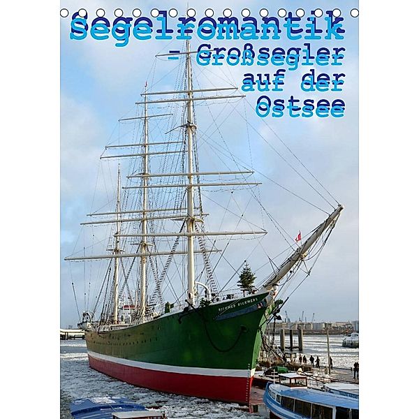 Segelromantik - Großsegler auf der Ostsee (Tischkalender 2023 DIN A5 hoch), Stoerti-md