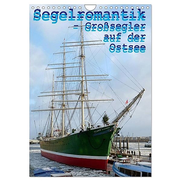 Segelromantik - Grosssegler auf der Ostsee (Wandkalender 2024 DIN A4 hoch), CALVENDO Monatskalender, Stoerti-md