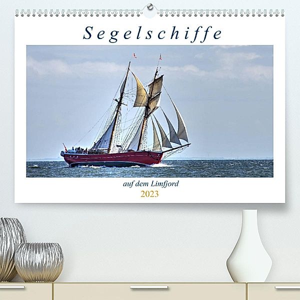 Segelschiffe auf dem Limfjord (Premium, hochwertiger DIN A2 Wandkalender 2023, Kunstdruck in Hochglanz), Werner Prescher