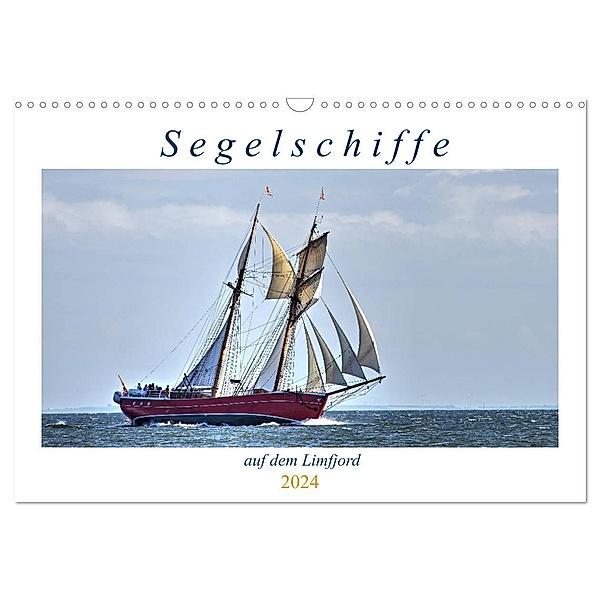 Segelschiffe auf dem Limfjord (Wandkalender 2024 DIN A3 quer), CALVENDO Monatskalender, Werner Prescher