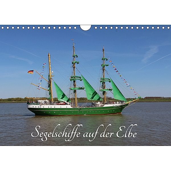 Segelschiffe auf der Elbe (Wandkalender 2018 DIN A4 quer) Dieser erfolgreiche Kalender wurde dieses Jahr mit gleichen Bi, Eckhard K.Schulz