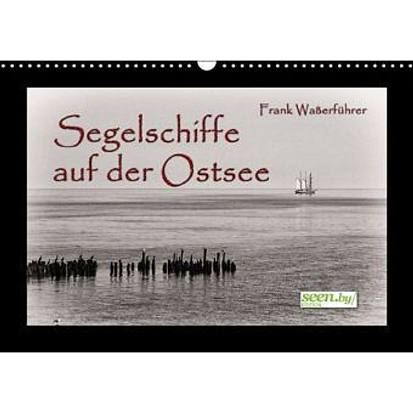 Segelschiffe auf der Ostsee (Wandkalender 2016 DIN A3 quer), Frank Waßerführer