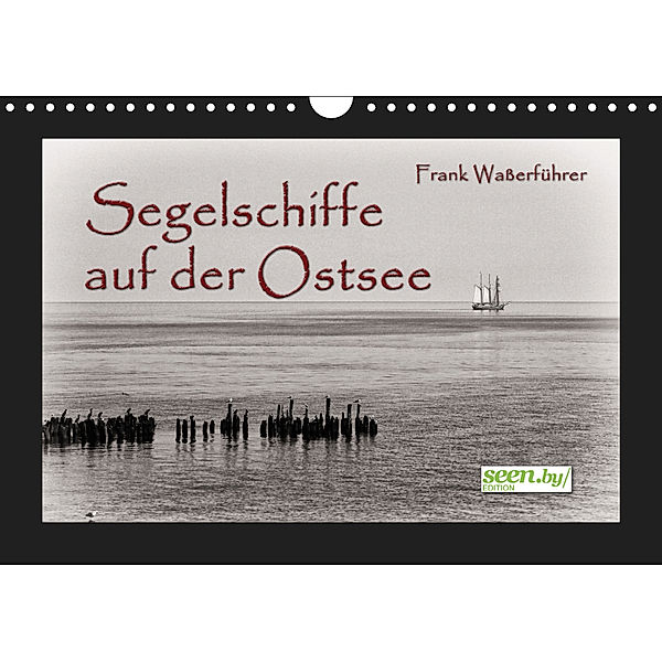 Segelschiffe auf der Ostsee (Wandkalender 2019 DIN A4 quer), Frank Waßerführer