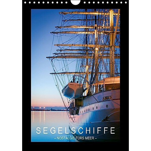 Segelschiffe - Nostalgie fürs Meer (Wandkalender 2014 DIN A4 hoch)