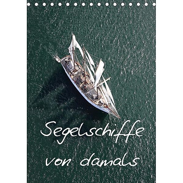 Segelschiffe von damals (Tischkalender 2019 DIN A5 hoch), Bourrigaud Frederic