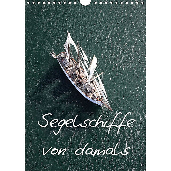 Segelschiffe von damals (Wandkalender 2019 DIN A4 hoch), Bourrigaud Frederic