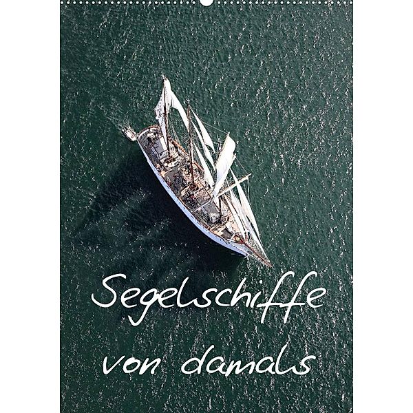 Segelschiffe von damals (Wandkalender 2023 DIN A2 hoch), Bourrigaud Frederic