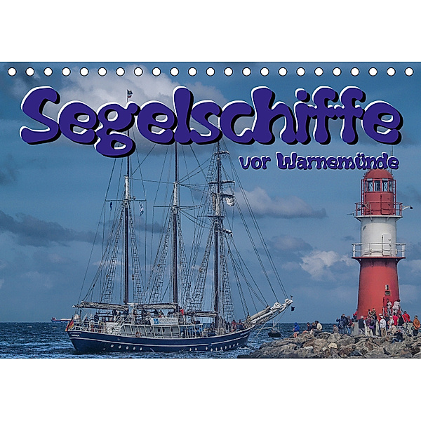 Segelschiffe vor Warnemünde (Tischkalender 2019 DIN A5 quer), Peter Morgenroth