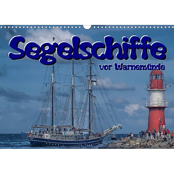 Segelschiffe vor Warnemünde (Wandkalender 2022 DIN A3 quer), Peter Morgenroth  (petmo)