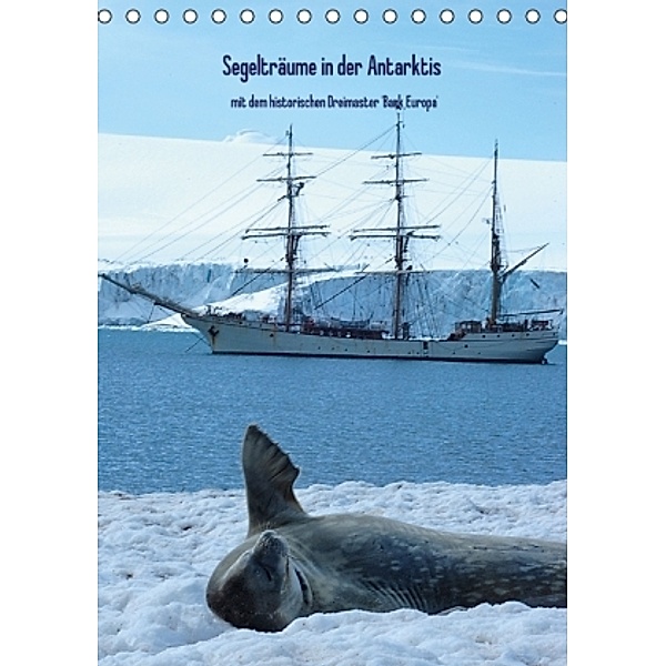 Segelträume in der Antarktis (Tischkalender 2015 DIN A5 hoch), Rolf Skrypzak