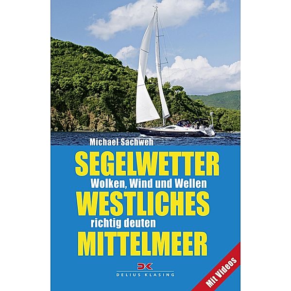 Segelwetter westliches Mittelmeer, Michael Sachweh