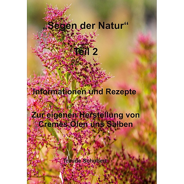Segen der Natur - Teil 2 / Segen der Natur Bd.2, Traude Schubert