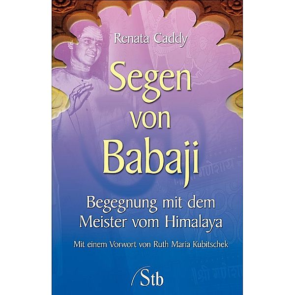 Segen von Babaji, Renata Caddy