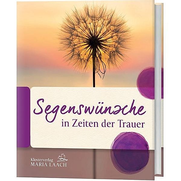 Segenswünsche in Zeiten der Trauer, Bettina Burchardt, Hilke Arnau