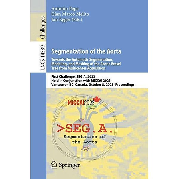 Segmentation of the Aorta. Towards the Automatic Segmentation, Modeling, and Meshing of the Aortic Vessel Tree from Multicenter Acquisition