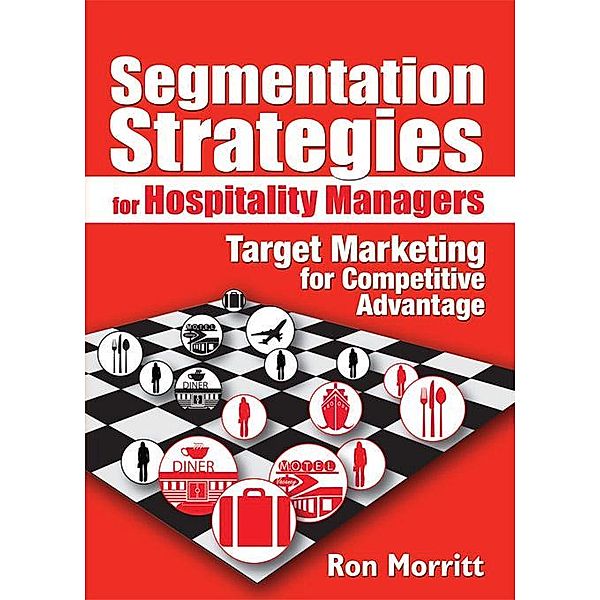 Segmentation Strategies for Hospitality Managers, Ron Morritt, Art Weinstein