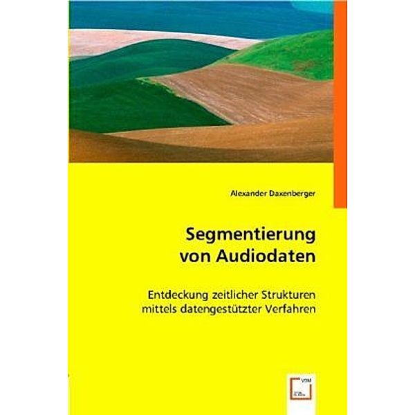 Segmentierung von Audiodaten, Alexander Daxenberger