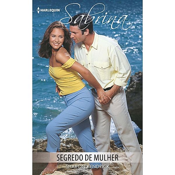 Segredo de mulher / Sabrina Bd.999, Sharon Kendrick