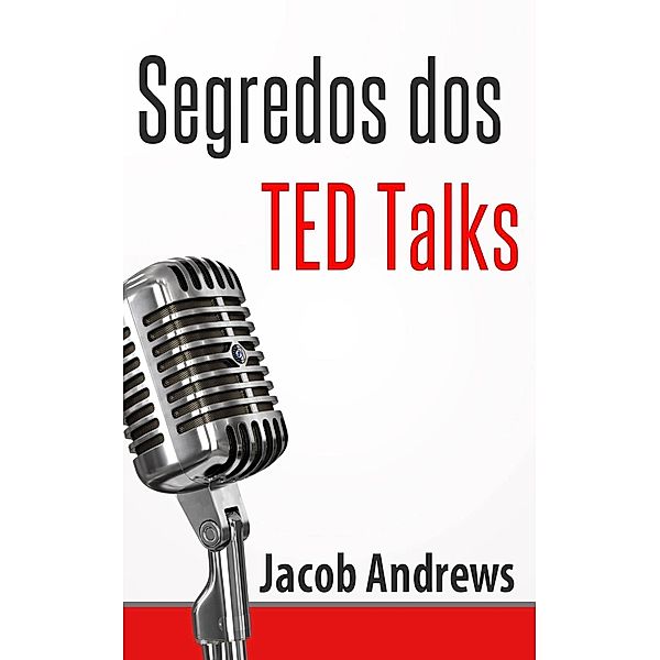 Segredos Dos Ted Talks, Jacob Andrews