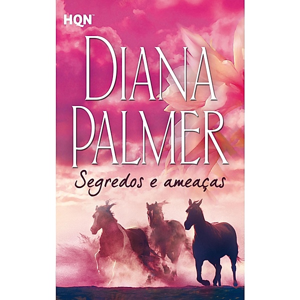 Segredos e ameaças / HQN Bd.21, Diana Palmer