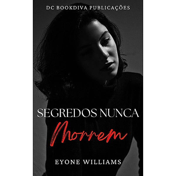 Segredos nunca morrem (1) / 1, Eyone Williams