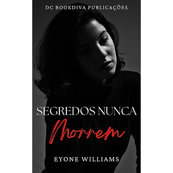 Segredos nunca morrem (1) / 1, Eyone Williams