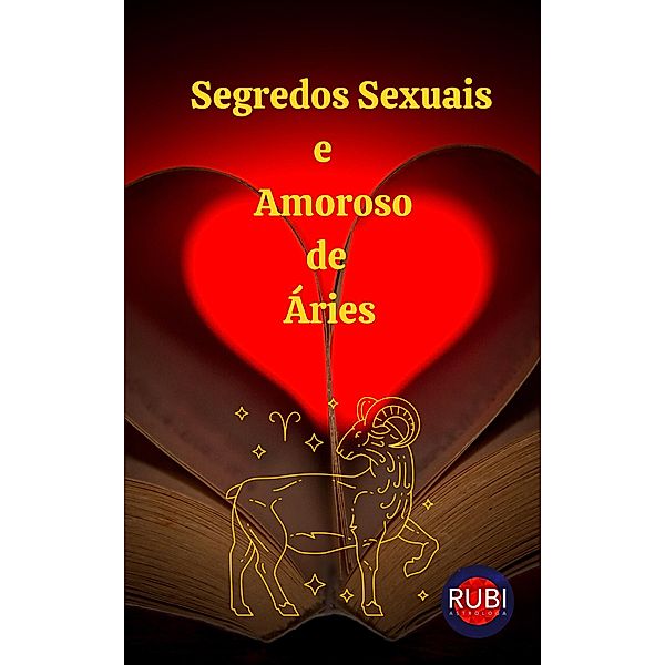 Segredos Sexuais  e Amoroso  de Áries, Rubi Astrologa