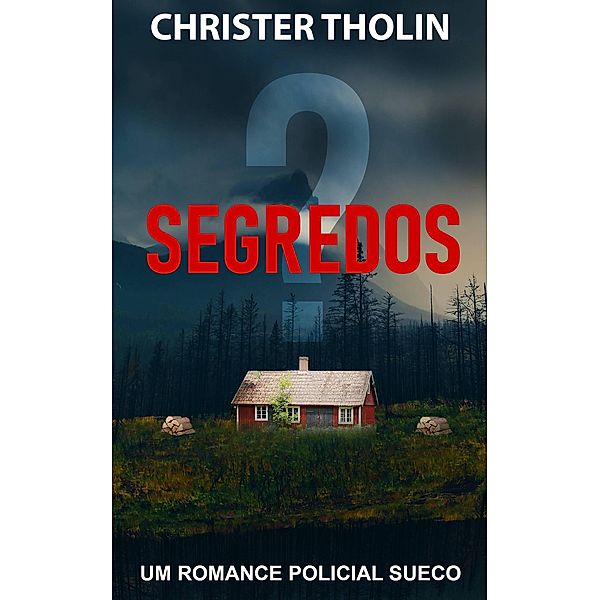 Segredos? (Stockholm Sleuth Series, #2) / Stockholm Sleuth Series, Christer Tholin