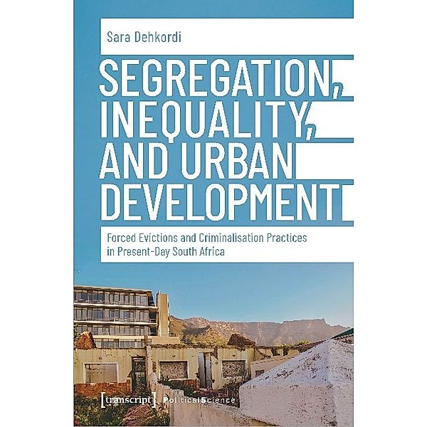 Segregation, Inequality, and Urban Development, Sara Dehkordi