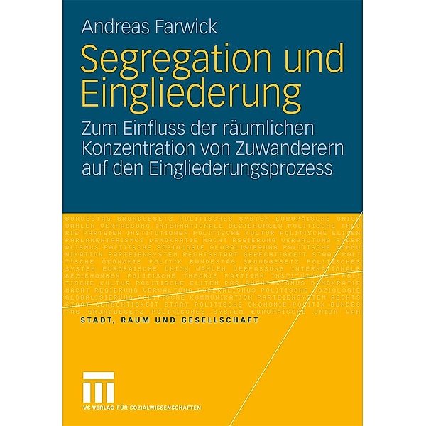 Segregation und Eingliederung / Stadt, Raum und Gesellschaft, Andreas Farwick