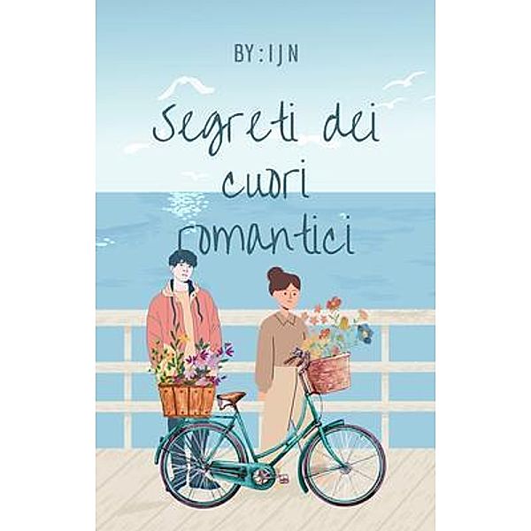 Segreti dei cuori romantici, I J N