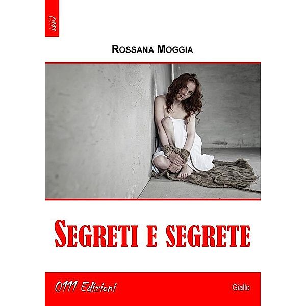 Segreti e segrete, Rossana Moggia